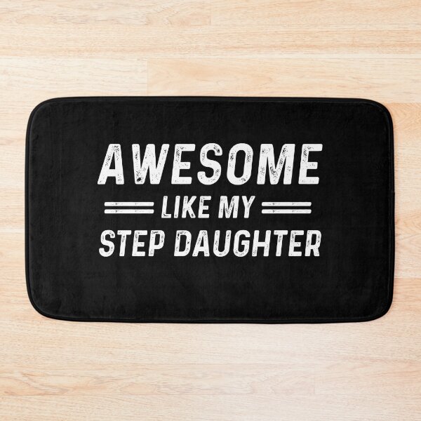 Item preview, Awesome Like My Step Daughter designed and sold by champagnemoment.