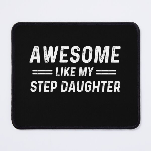 Item preview, Awesome Like My Step Daughter designed and sold by champagnemoment.