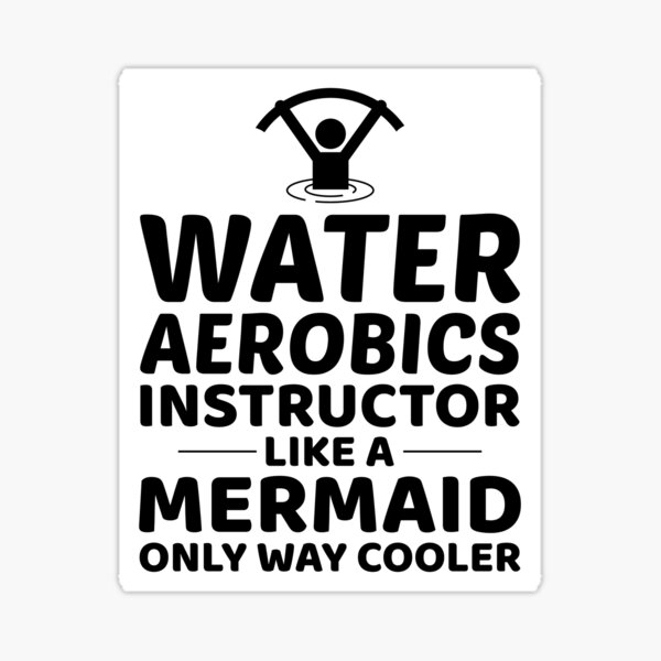 "Water Aerobics Instructor Mermaid Aquatic fitness" Sticker for Sale by
