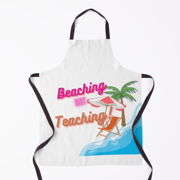 Item preview, Beaching Not Teaching designed and sold by HdanRDesign.