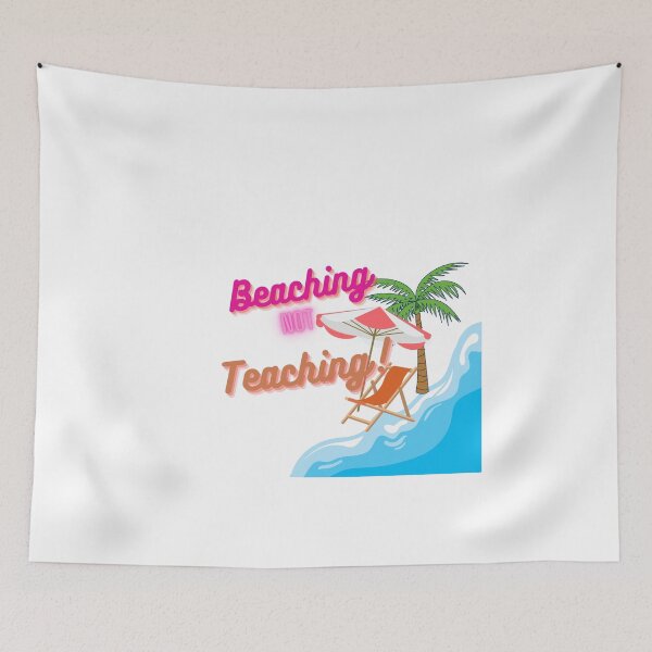 Item preview, Beaching Not Teaching designed and sold by HdanRDesign.