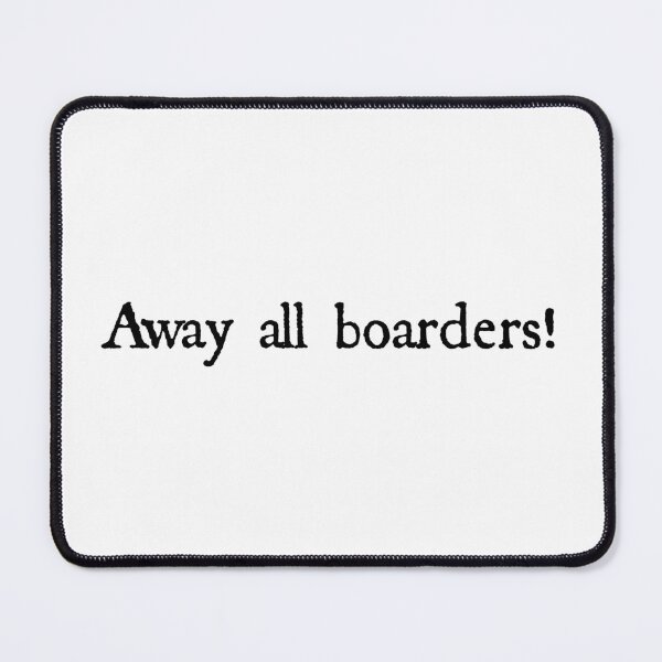 Item preview, Away all boarders! designed and sold by FordeMA.
