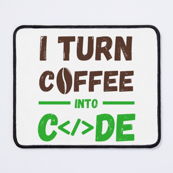 Item preview, I Turn Coffee into Code designed and sold by Aadiimanavv.