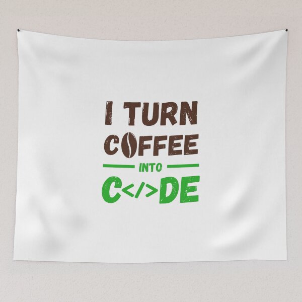 Item preview, I Turn Coffee into Code designed and sold by Aadiimanavv.