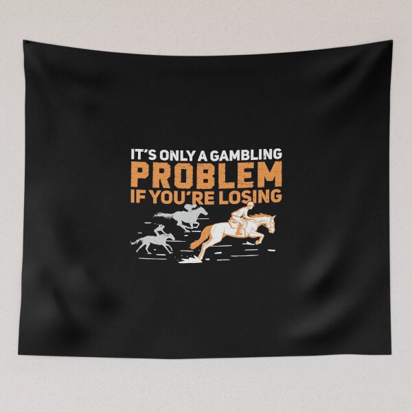 Artikelvorschau, Lustiges Derby Day Gambling Problem für Pferderennen entworfen und verkauft von StrongShirts.