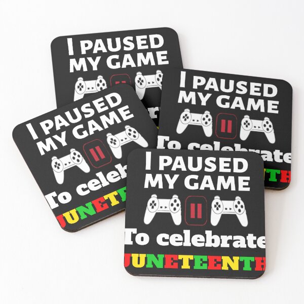 Item preview, I paused my game to celebrate Juneteenth designed and sold by BAROY.