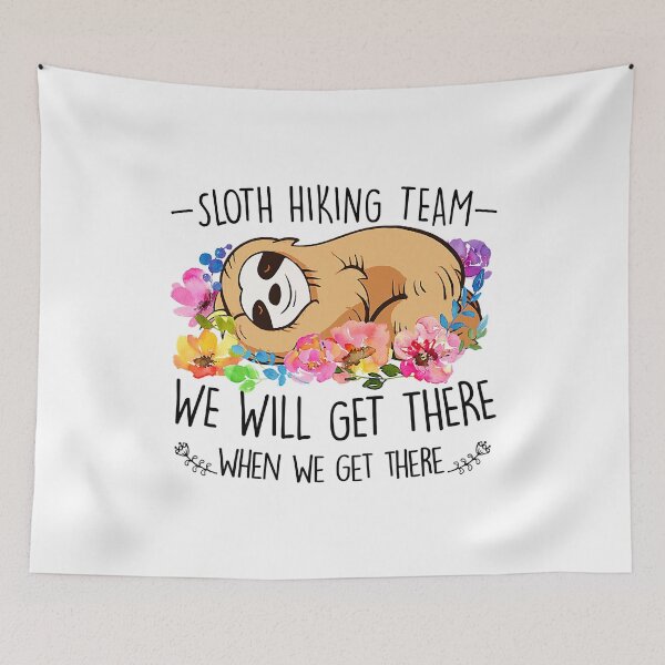 Item preview, Sloth Hiking Team We Will Get There When We Get There Gift Mothers Day Funny Flower Women designed and sold by BennetJaco.