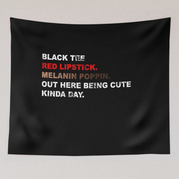Item preview, Black Tee Red Lipstick Melanin Poppin Out Here Being Cute designed and sold by Atlas Bog.