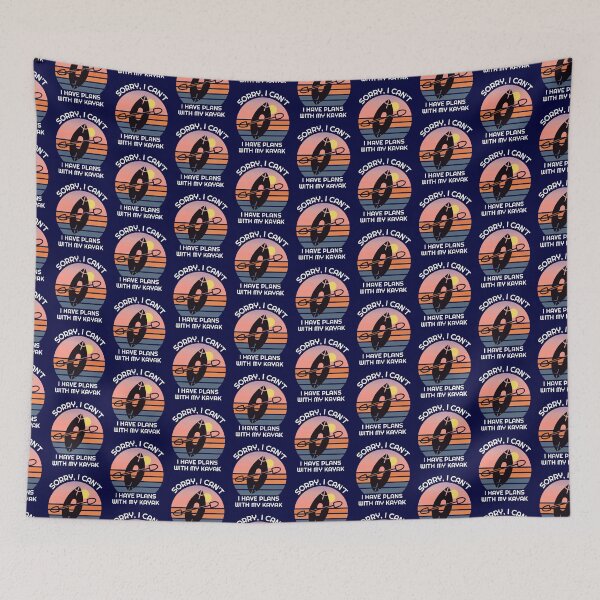 Item preview, Sorry i cant i have plans with my kayak  designed and sold by champagnemoment.