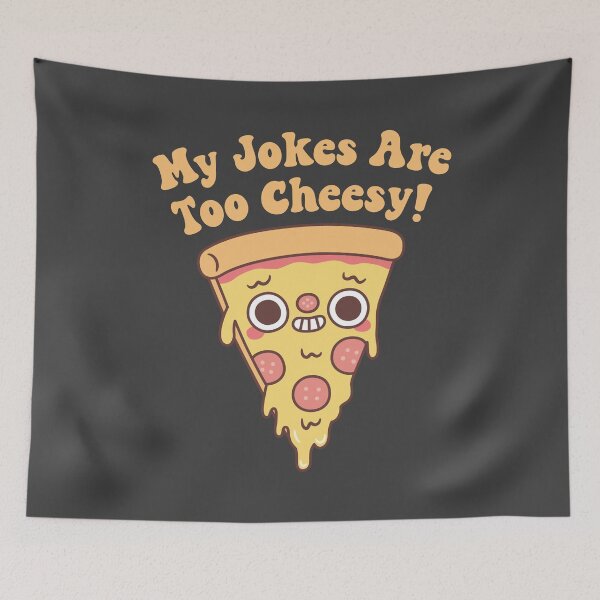 Item preview, Funny Pizza My Jokes Are Too Cheesy designed and sold by rustydoodle.
