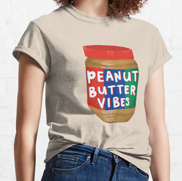 peanut butter vibes shirt