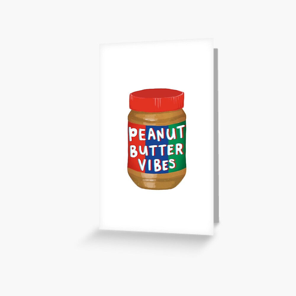 "Peanut Butter Vibes" Greeting Card by elisehillbrand Redbubble