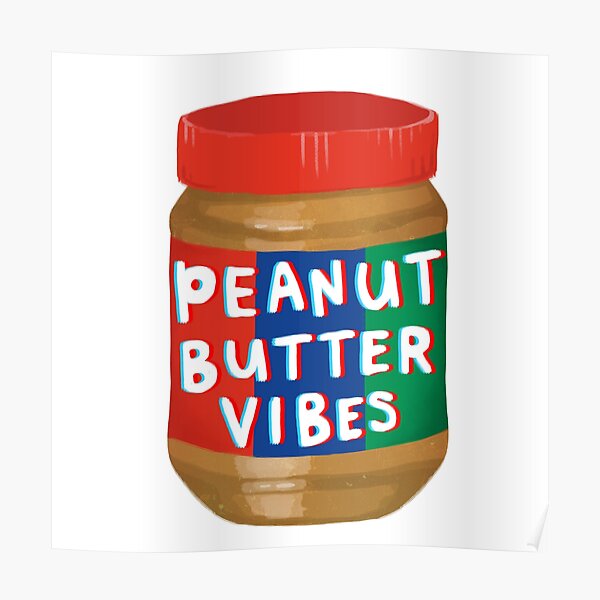 Peanut Butter Vibes Poster