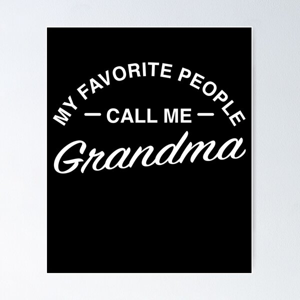 Item preview, My Favorite People Call Me Grandma designed and sold by TshirtsLIVE.