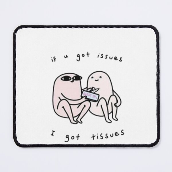 Item preview, I got tissues designed and sold by Harsha-k-m.