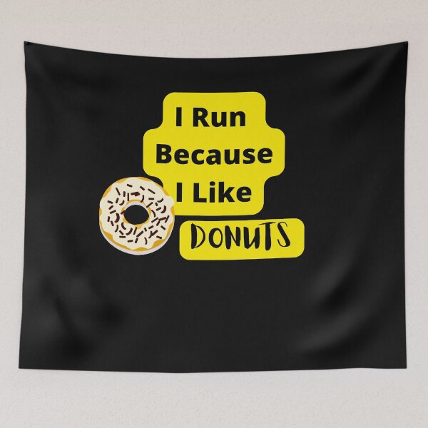 Item preview, I Run Because I Like Donuts designed and sold by Soft Strength Studio.
