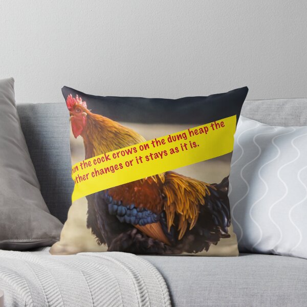Item preview, When the cock crows on the dung heap the weather changes or it stays as it is. designed and sold by Ingo Gerlach.