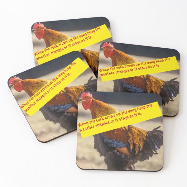 Item preview, When the cock crows on the dung heap the weather changes or it stays as it is. designed and sold by Ingo Gerlach.