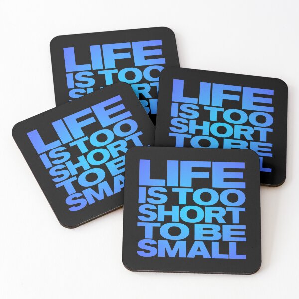 Item preview, Life is too short to be small v.1 designed and sold by x1brett.