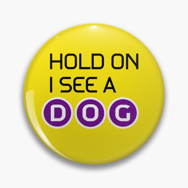 Item preview, Hold on i see a dog distraction designed and sold by UniqueDesignHub.