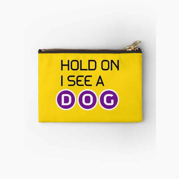 Item preview, Hold on i see a dog distraction designed and sold by UniqueDesignHub.