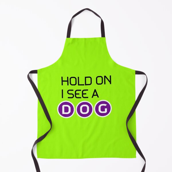 Item preview, Hold on i see a dog distraction designed and sold by UniqueDesignHub.