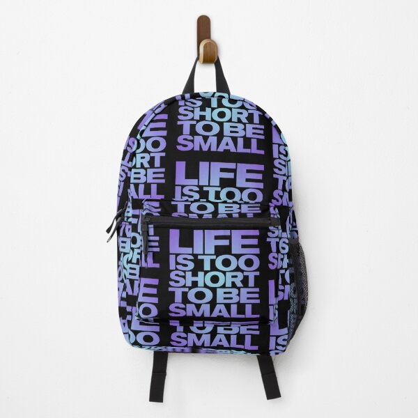 Item preview, Life is too short to be small v.2 designed and sold by x1brett.