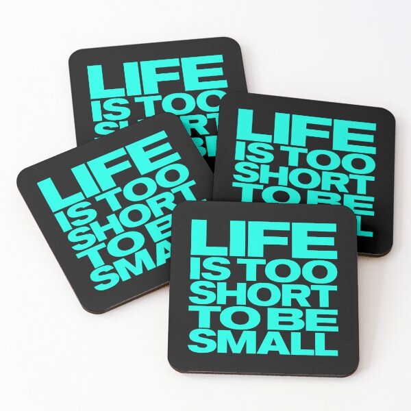 Item preview, Life is too short to be small v.5 designed and sold by x1brett.