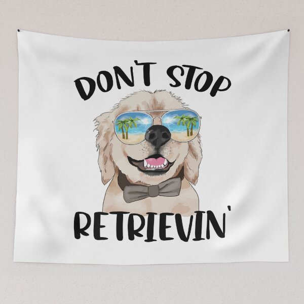 Item preview, Funny Golden Retriever - Don't Stop Retrievin' designed and sold by SunsetGloww.
