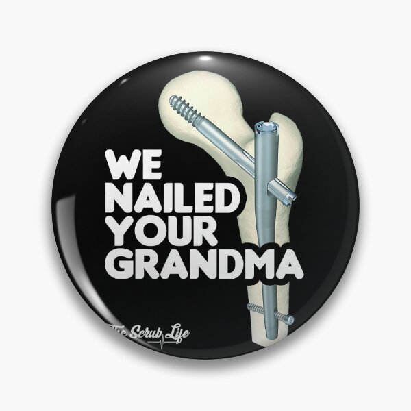 Artikelvorschau, Wir haben deine Oma genagelt, Scrub Tech - Lustige Ortho-Hüftchirurgie entworfen und verkauft von nedrae.