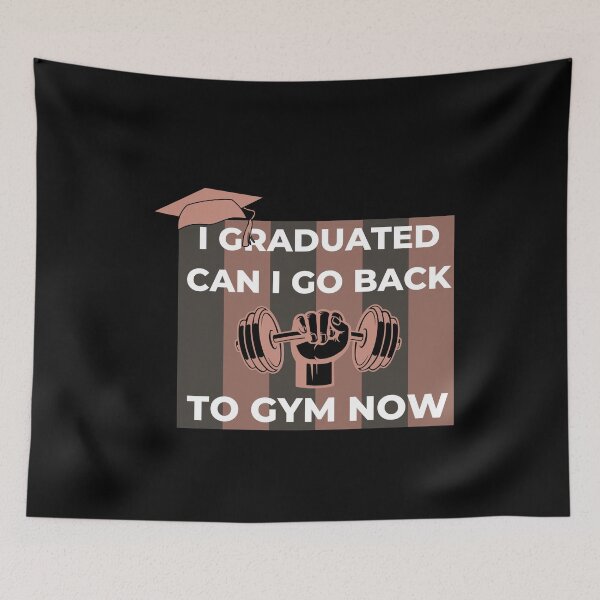 Item preview, I Graduated Can I Go Back To Gym Now designed and sold by designerpriti.