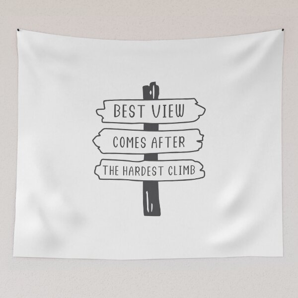 Item preview, Best View comes after the Hardest Climb designed and sold by I'm  Redz.