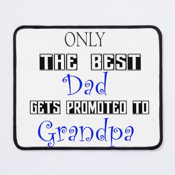 Item preview, Only the best dad gets promoted to grandpa (white) designed and sold by Nikmay Design.