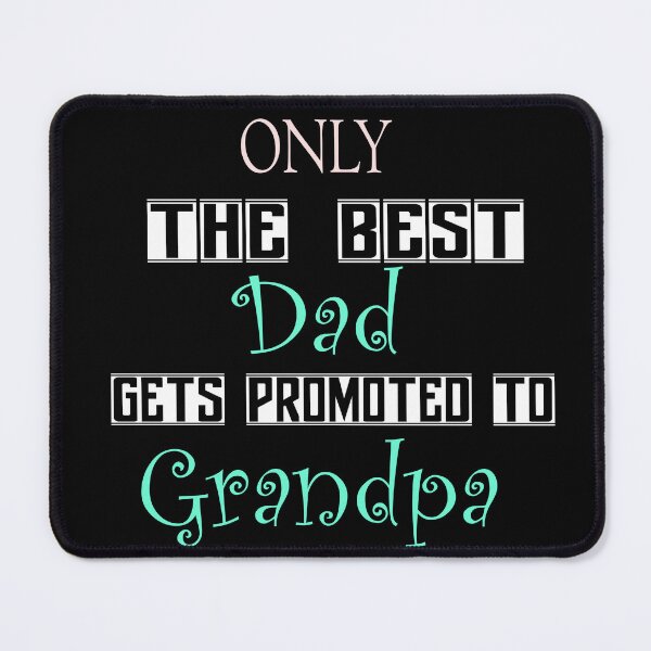 Item preview, Only the best dad gets promoted to grandpa (black) designed and sold by Nikmay Design.