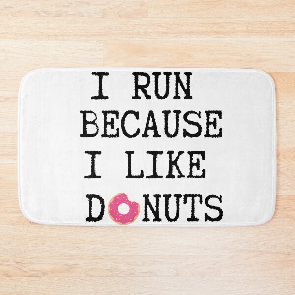 Item preview,  I Run Because I Like Donuts designed and sold by Mystic-Roots99.