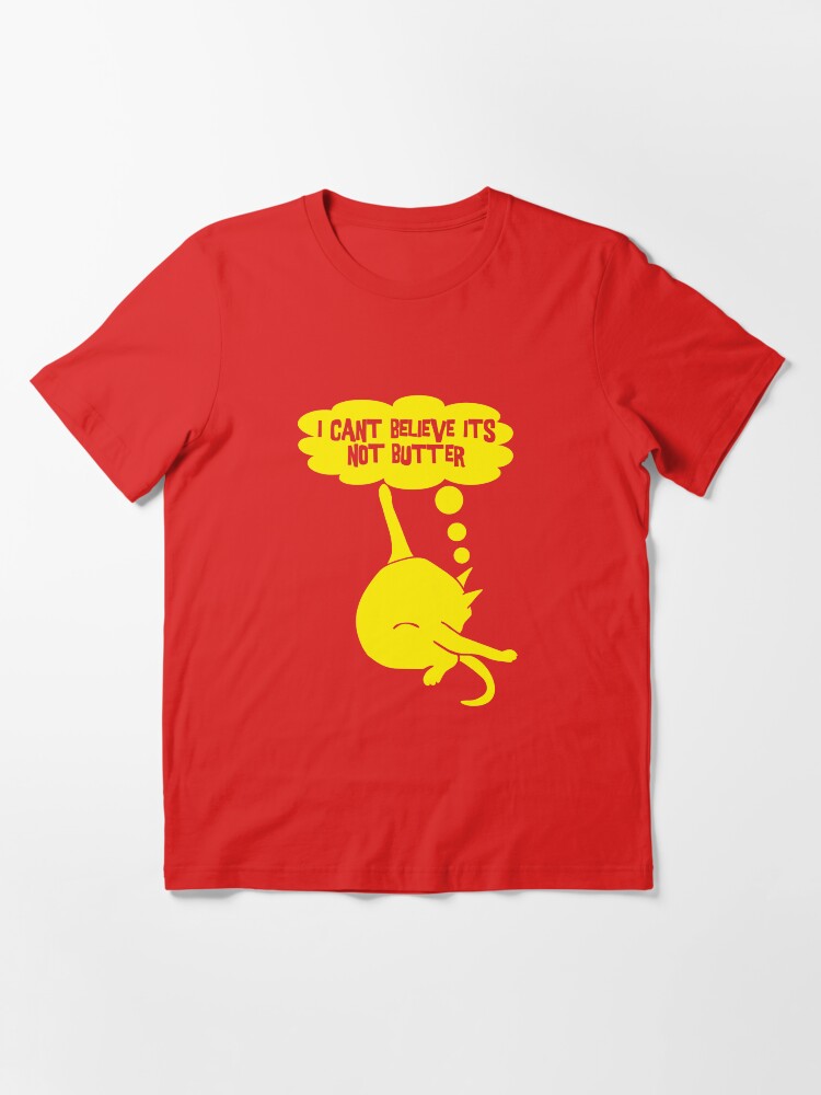 Alternate view of I Can't Believe It's Not Butter Essential T-Shirt