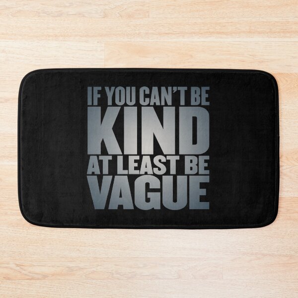 Item preview, If you can't be kind at least be vague v.1 designed and sold by x1brett.