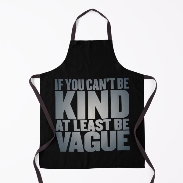 Item preview, If you can't be kind at least be vague v.1 designed and sold by x1brett.
