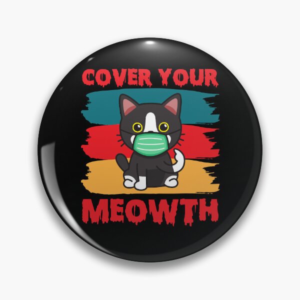 Item preview, COVER YOUR MEOWTH designed and sold by gsnepu.