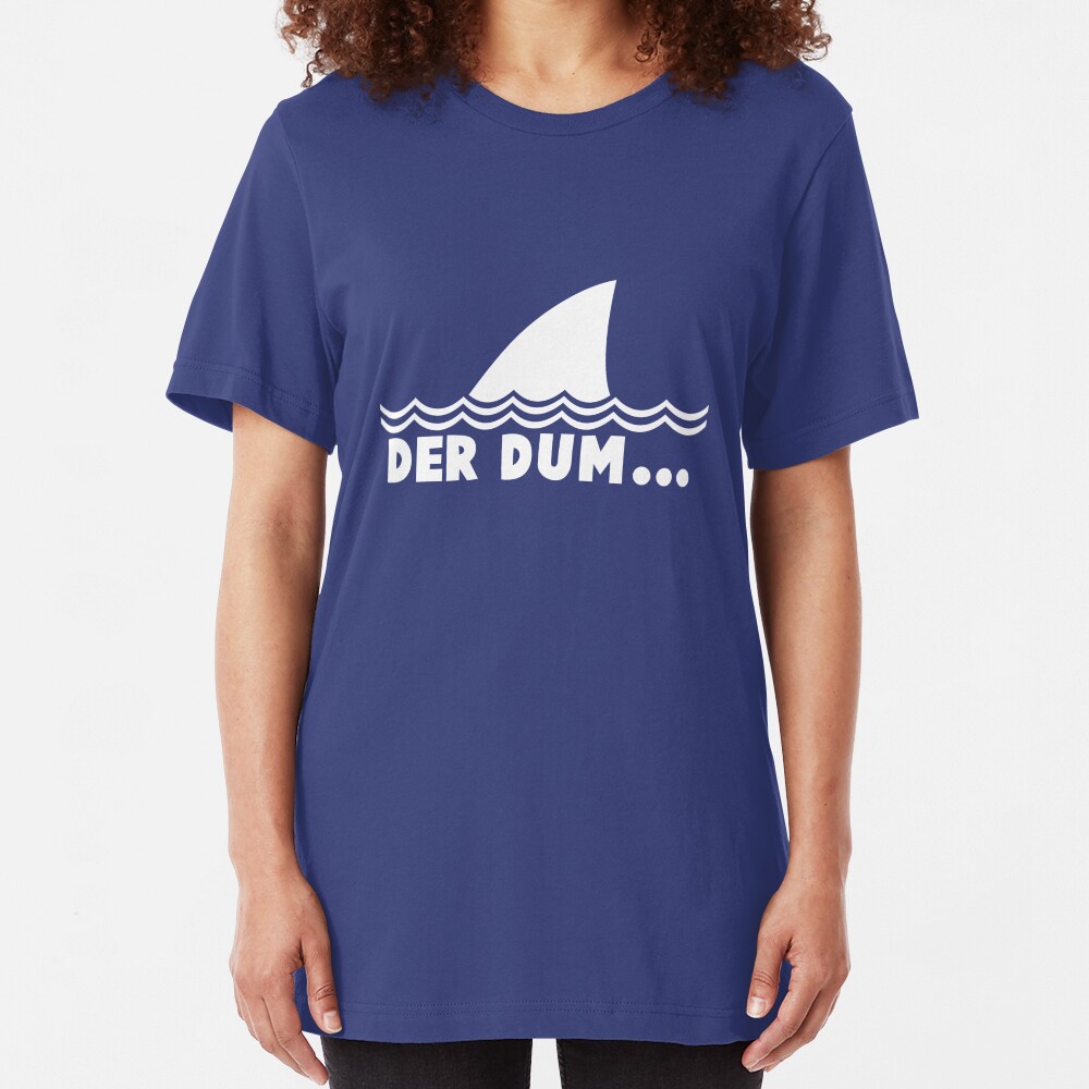 Der Dum... Slim Fit T-Shirt