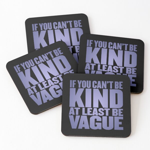 Item preview, If you can't be kind at least be vague v.3 designed and sold by x1brett.