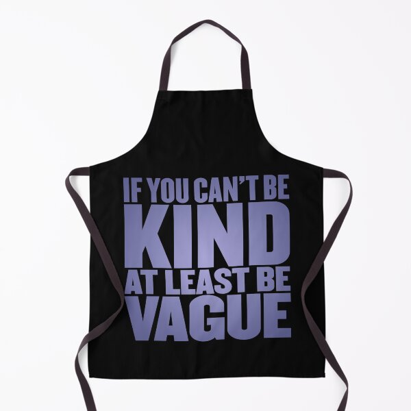 Item preview, If you can't be kind at least be vague v.3 designed and sold by x1brett.