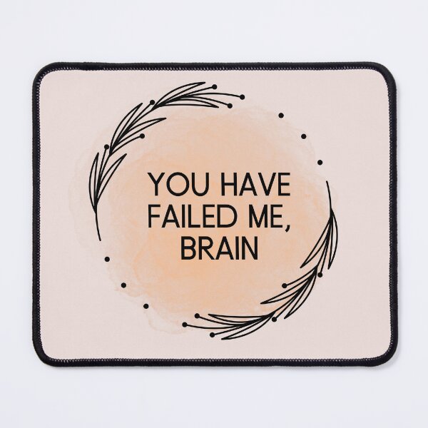 Item preview, Project Hail Mary - You Have Failed Me Brain designed and sold by humnoo.