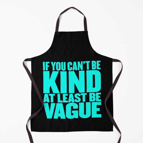 Item preview, If you can't be kind at least be vague v.5 designed and sold by x1brett.