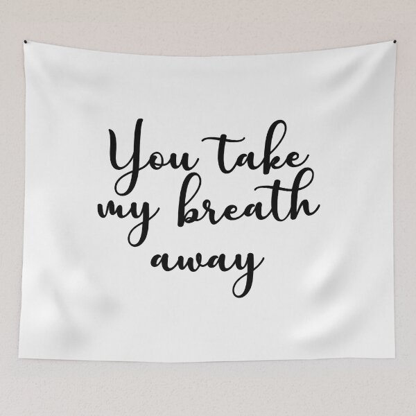 Item preview, You Take My Breath Away - Queen (White text)   designed and sold by EarthToEverlas.