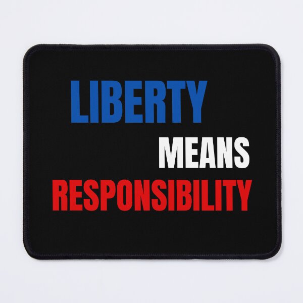 Item preview, liberty means responsibility, USA flag color quote,patriotic quote shirt and sticker design. designed and sold by haideralibhai.