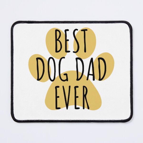 Item preview, Best Dog Dad Ever designed and sold by cimibaka25.