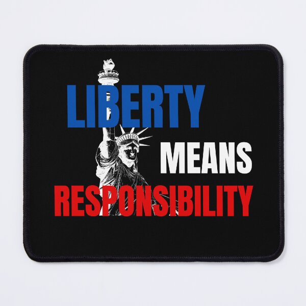 Item preview, liberty means responsibility, USA flag color quote,patriotic quote shirt and sticker design. designed and sold by haideralibhai.