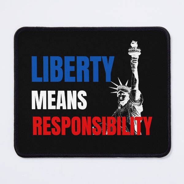 Item preview, liberty means responsibility, USA flag color quote,patriotic quote shirt and sticker design. designed and sold by haideralibhai.