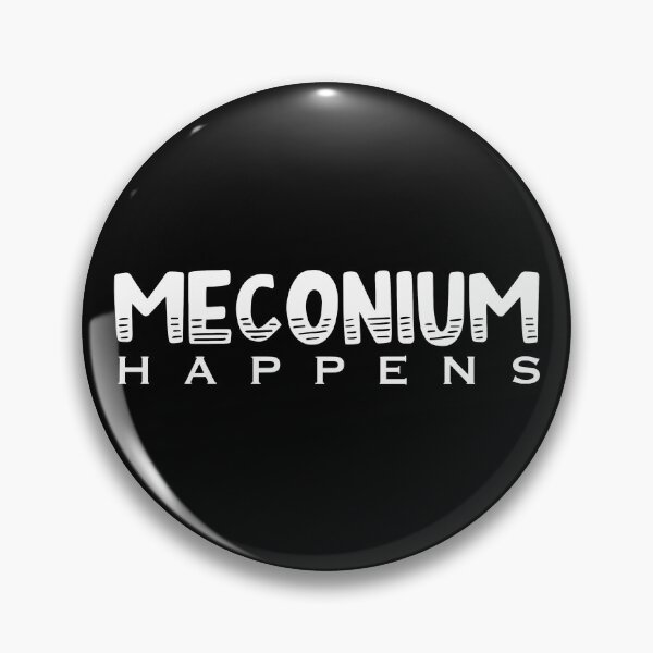 Item preview, Funny Meconium Happens Midwife Gift designed and sold by JackCurtis1991.